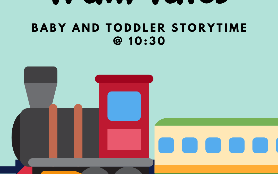 Baby & Toddler Storytime – Train Tales