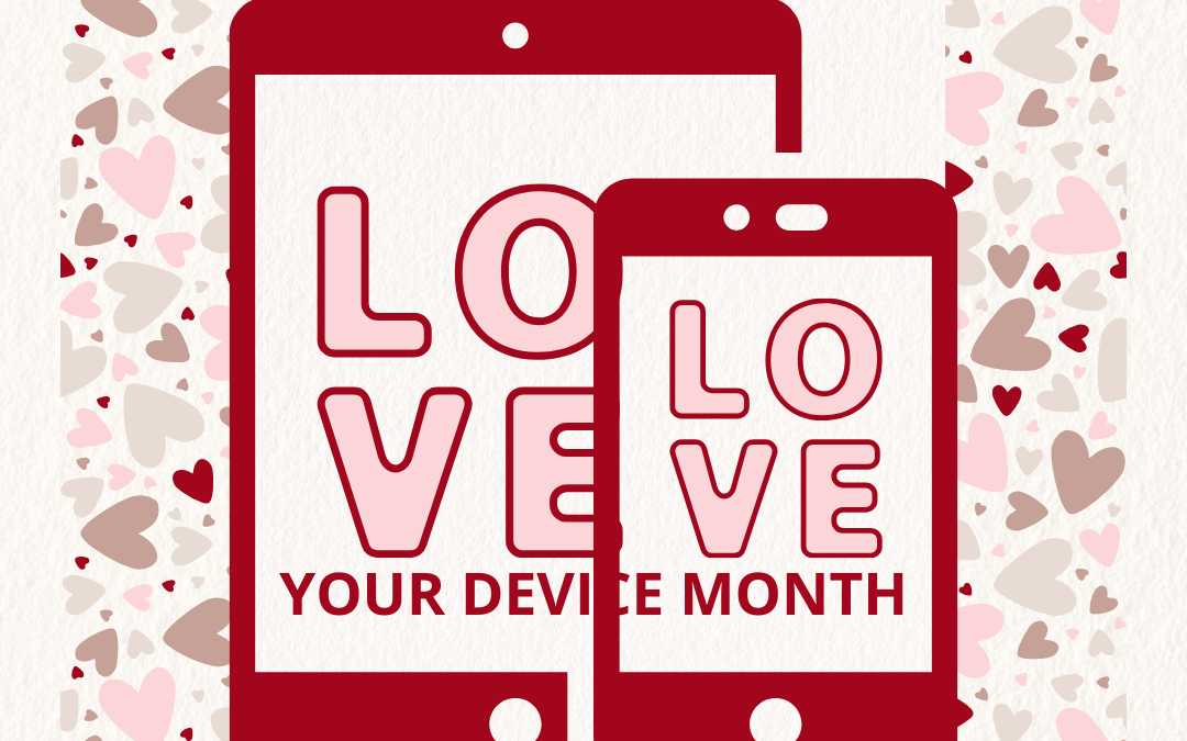 Love Your Device Month