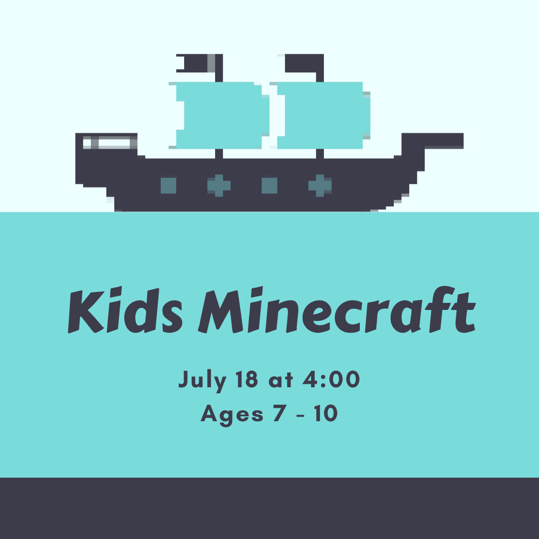 Kids Minecraft  Collegedale Public Library