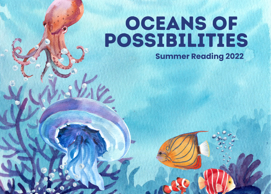 Summer Reading Begins – Oceans of Possibilities