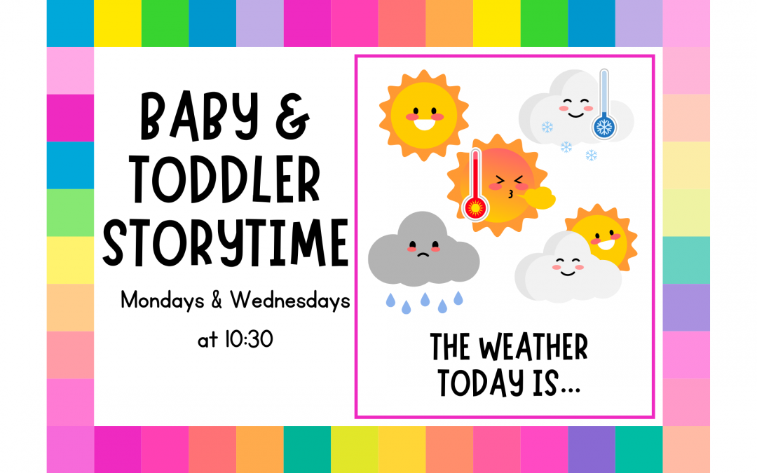 Baby & Toddler Storytime – Weather