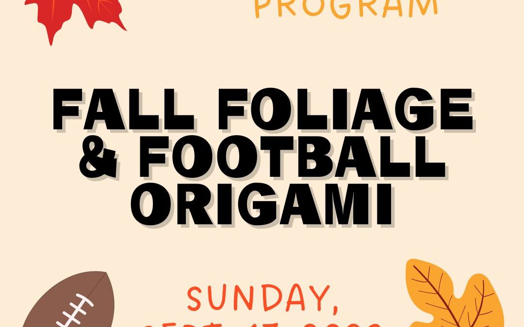 Fall Foliage & Origami Program