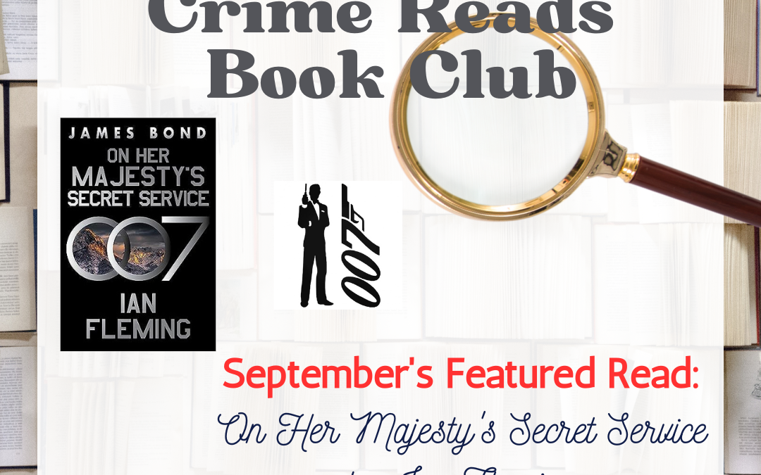 September Crime Reads Book Club: On Her Majesty’s Secret Service by Ian Fleming