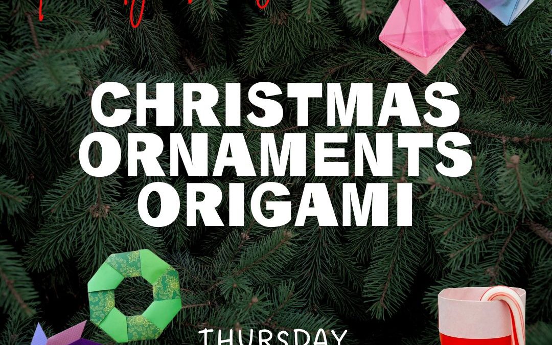 Origami Workshop: Christmas Ornaments – Part Deux