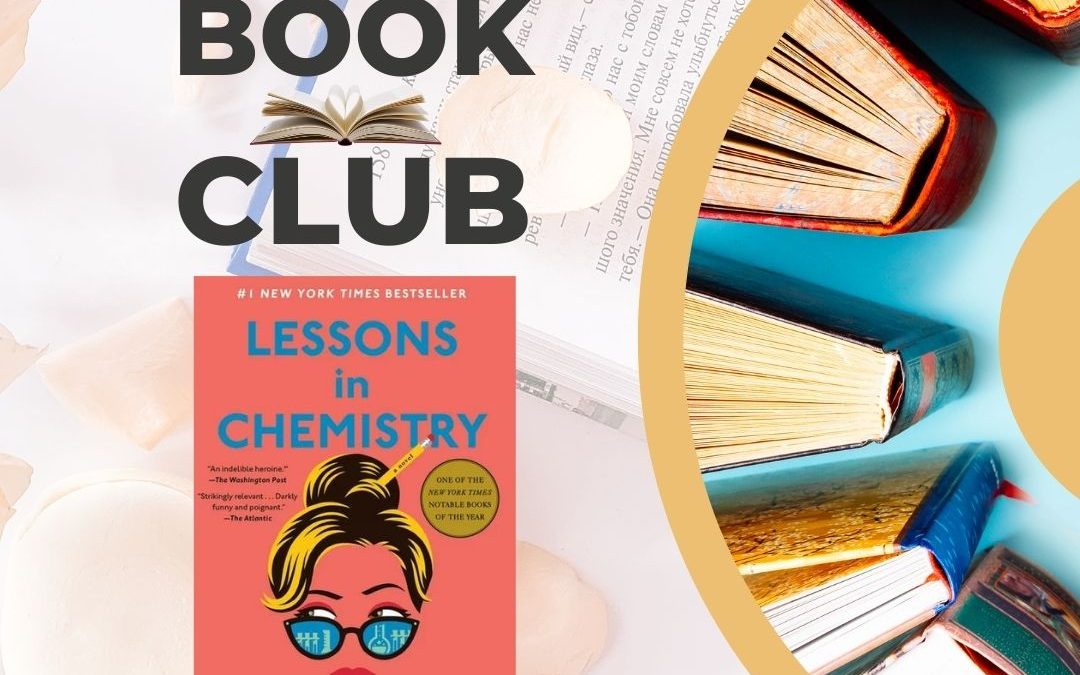 Fiction Addiction Book Club: Lessons in Chemistry by Bonnie Garmus
