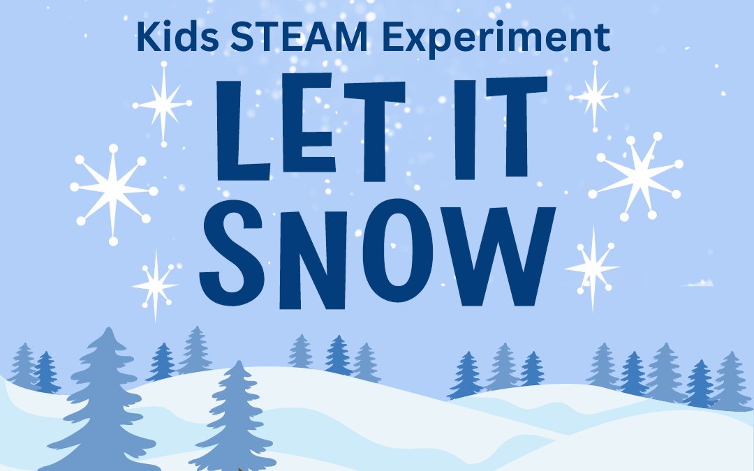 Kids STEAM Experiment: Let It  Snow