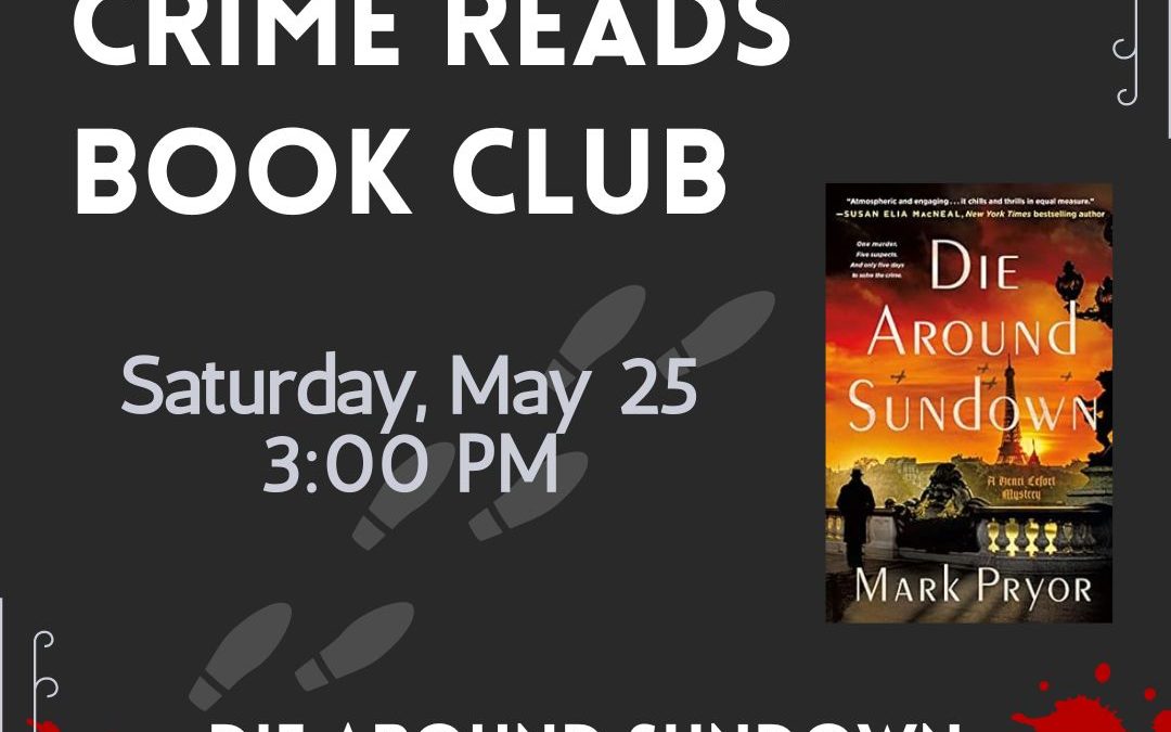 Crime Reads Book Club: Die Around Sundown by Mark Pryor